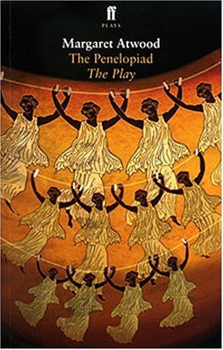 Book cover of The Penelopiad: The Play by Margaret Atwood