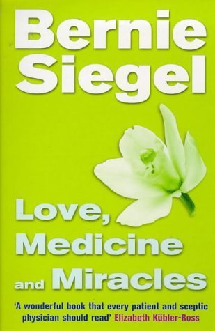 Book cover of Love, Medicine And Miracles by dr-bernie-siegel