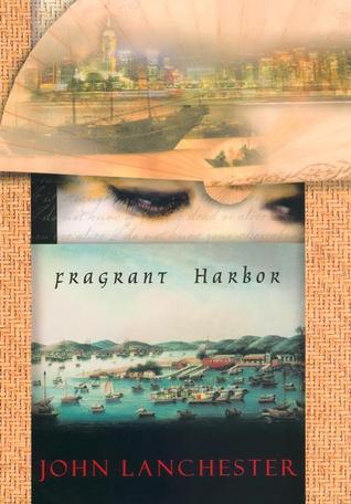 Book cover of Fragrant Harbor by John Lanchester