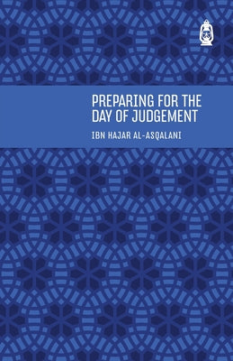 Book cover of Preparing for the Day of Judgement by Ibn Hajar al-Asqalani