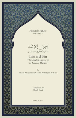 Book cover of Inward Sin: The Greatest Danger in the Lives of Muslims by Imam Muhammad Sa'id Ramadan al-Buti