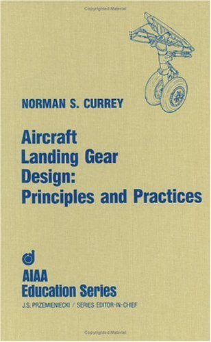 Book cover of Aircraft Landing Gear Design: Principles And Practices by Norman S. Currey