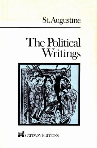 Book cover of The Political Writings by Augustine of Hippo, Henry Paolucci (Ed.), Dino Bigongiari (Contrib.)