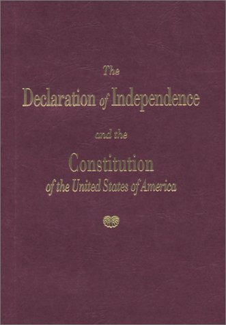 Book cover of The Declaration of Independence and the Constitution of the United States of America by Founding Fathers (editor)