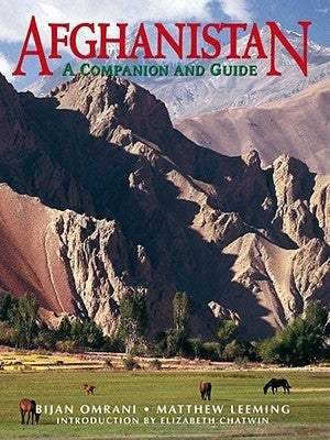 Book cover of Afghanistan: A Companion And Guide by Bijan Omrani, Matthew Leeming, Hamid Karzi (Foreword by), Elizabeth Chatwin (Introduction)