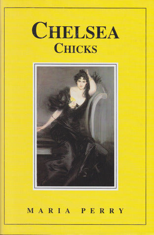 Book cover of Chelsea Chicks by Maria Perry