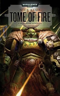Book cover of Tome Of Fire: A Salamanders Anthology by Nick Kyme