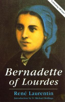Book cover of Bernadette Of Lourdes by René Laurentin