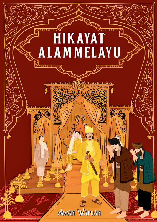 Book cover of Hikayat Alam Melayu by Awan Wafdan