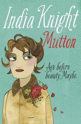 Book cover of Mutton by India Knight