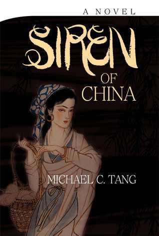 Book cover of Siren Of China: A Novel by Michael C. Tang