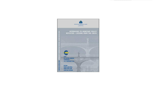 Book cover of Approaches To Monetary Policy Revisited, Lessons From The Crisis : Sixth Ecb Central Banking Conference 18-19 November 2010 by Marek Jarocinski; Frank Smets; Christian Thimann