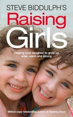 Book cover of Raising Girls by Steve Biddulph