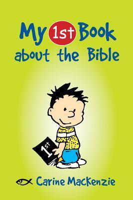 Book cover of My First Book About The Bible by Carine Mackenzie