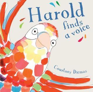 Book cover of Harold Finds a Voice by Courtney Dicmas