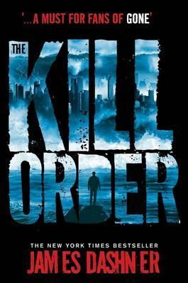 Book cover of The Kill Order by James Dashner