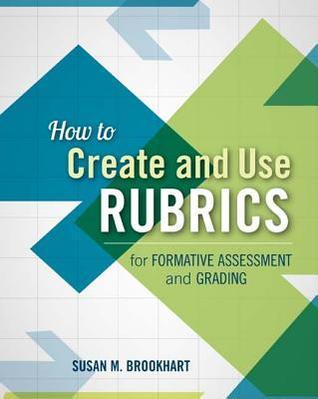 Book cover of How To Create And Use Rubrics For Formative Assessment And Grading by Susan M. Brookhart