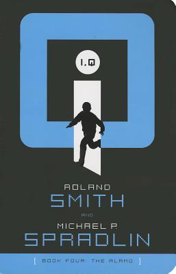 Book cover of The Alamo by Roland Smith, Michael P. Spradlin