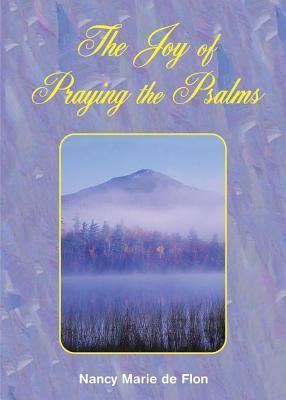 Book cover of Joy Of Praying The Psalms by Nancy De Flon