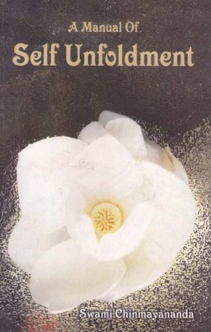 Book cover of A Manual Of Self Unfoldment by Chinmayananda
