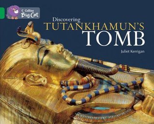 Book cover of Discovering Tutankhamun’s Tomb: Band 15/Emerald by Juliet Kerrigan