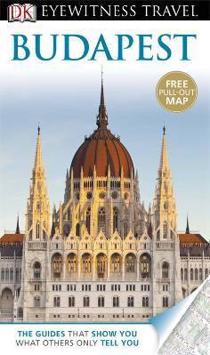 Book cover of Budapest by Barbara Olszańska, D.K. Eyewitness Travel (Publisher)