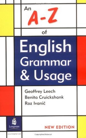 Book cover of An A-Z of English Grammar & Usage by Geoffrey N. Leech, Susan  Conrad, Benita Cruickshank, Roz Ivanič