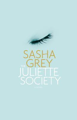 Book cover of The Juliette Society by Sasha Grey