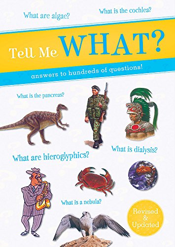 Book cover of Tell Me What?: Answers to Hundreds of Questions! by Bounty Books
