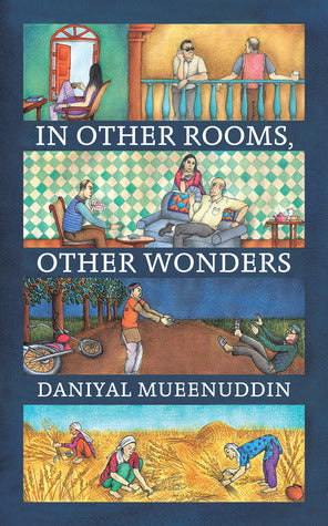 Book cover of In Other Rooms, Other Wonders by Daniyal Mueenuddin