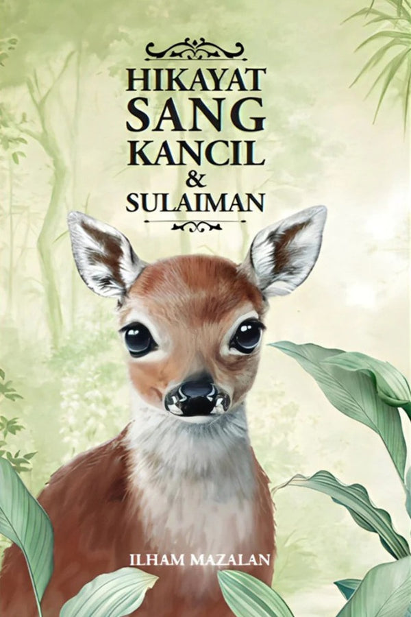 Book cover of Hikayat Sang Kancil & Sulaiman by Ilham Mazalan