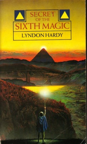 Book cover of Secret Of The Sixth Magic by Lyndon Hardy