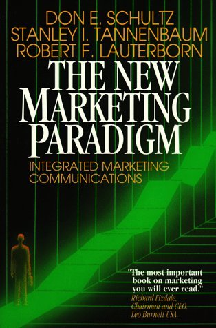 Book cover of The New Marketing Paradigm: Integrated Marketing Communications by Don E. Schultz, Robert F. Lauterborn