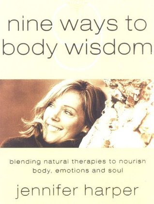 Book cover of Nine Ways To Body Wisdom by Jennifer Harper