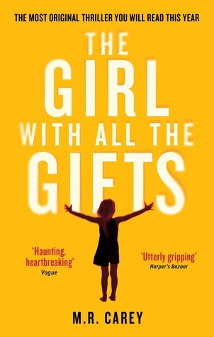 Book cover of The Girl With All The Gifts by M.R. Carey