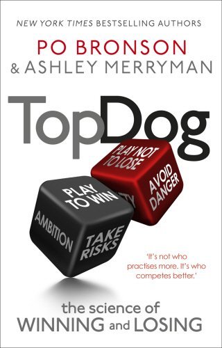 Book cover of Top Dog: The Science of Winning and Losing by Po Bronson