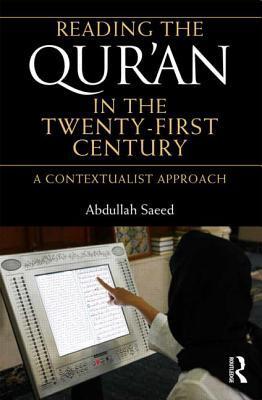 Book cover of Reading The Qur'an In The Twenty-First Century by Abdullah Saeed