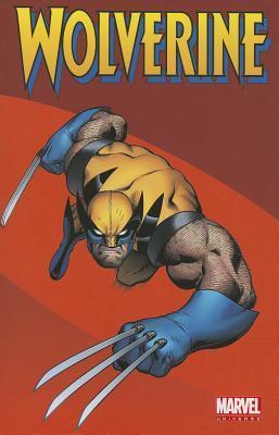 Book cover of Marvel Universe: Wolverine by Fred Van Lente, Len Wein, Peter David, Paul Tobin