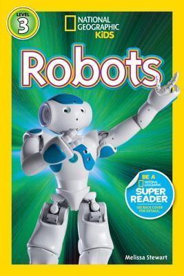 Book cover of Robots by Melissa Stewart, National Geographic Kids (Ed.)