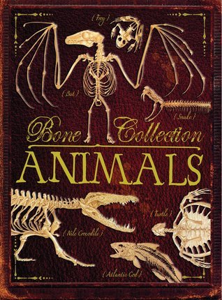 Book cover of Bone Collection: Animals by Rob Scott Colson