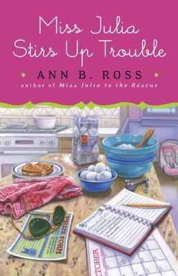 Book cover of Miss Julia Stirs Up Trouble by Ann B. Ross