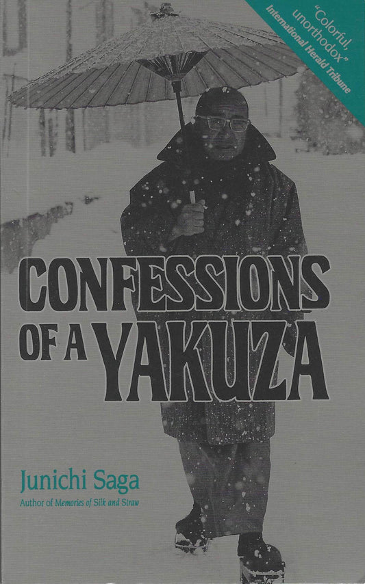 Book cover of Confessions Of A Yakuza: A Life In Japan's Underworld by Junichi Saga, John Bester (Trans.)