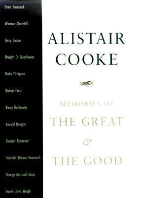 Book cover of Memories Of The Great And The Good by Alistair Cooke