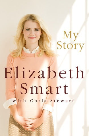 Book cover of My Story by Elizabeth  Smart, Chris Stewart