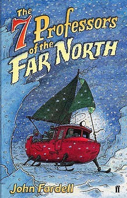 Book cover of The 7 Professors of the Far North by John Fardell