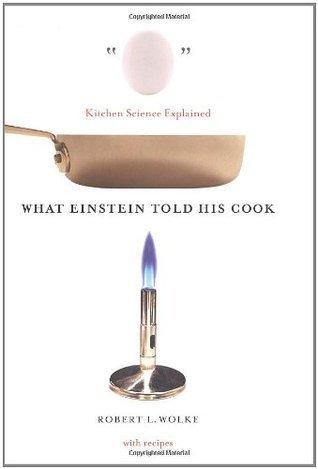 Book cover of What Einstein Told His Cook by Robert L. Wolke, Marlene Parrish