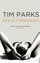 Book cover of Sex Is Forbidden by Tim Parks