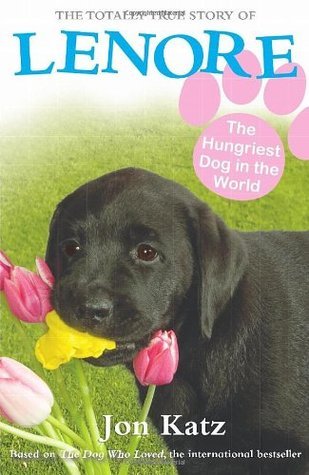 Book cover of Lenore, The Hungriest Dog In The World by Jon Katz