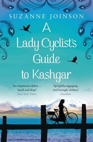 Book cover of A Lady Cyclist's Guide To Kashgar by Suzanne Joinson