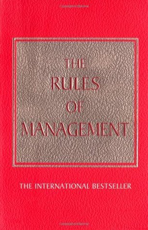 Book cover of The Rules Of Management: A Definitive Code For Managerial Success by Richard Templar